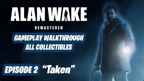 alan wake chapter 2 walkthrough|alan wake 2 collectible walkthrough.